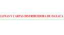 Lonas y Carpas Distribuidora de Oaxaca, S.A. de C.V.
