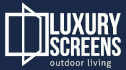 Luxury Screens